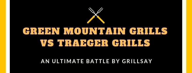 Green Mountain Grills vs Traeger Grills Green Mountain Grills vs Traeger Grills